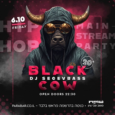 BLACK COW – HIP HOP MAINSTREAM PARTY